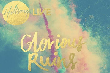 Glorious Ruins nueva producción de Hillsong