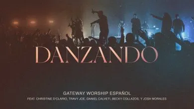 «Danzando»: Tercer sencillo de Gateway worship Español