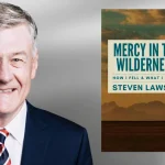Mercy in the Wilderness (Misericordia en el desierto): El regreso de Steven Lawson quien relata su caída y su vida